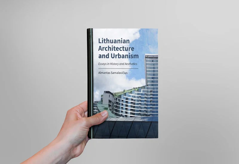 „Lithuanian Architecture and Urbanism: Essays in History and Aesthetics“