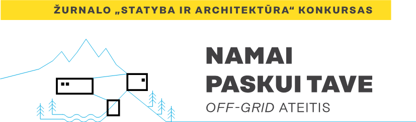 off-grid namai konkursas statyba ir architektūra