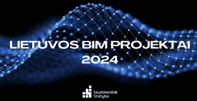 Įmones 9-ą kartą kviečia dalyvauti „Lietuvos BIM projektai“ konkurse