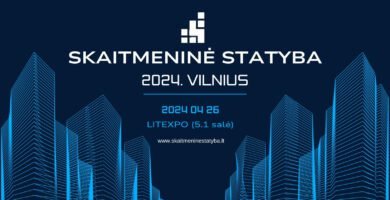 Konferencijoje „Skaitmeninė statyba 2024. Vilnius“ – apie duomenų kaupimą visame statinio gyvavimo cikle