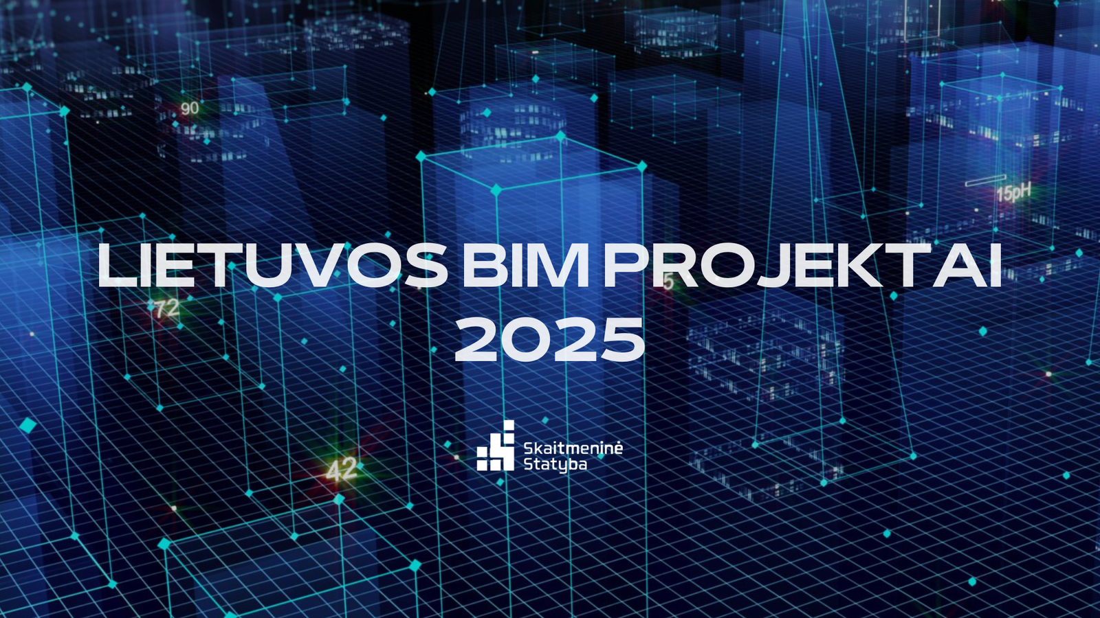 Startuoja skaitmenines statybos lyderiu konkursas LIETUVOS BIM PROJEKTAI 2025