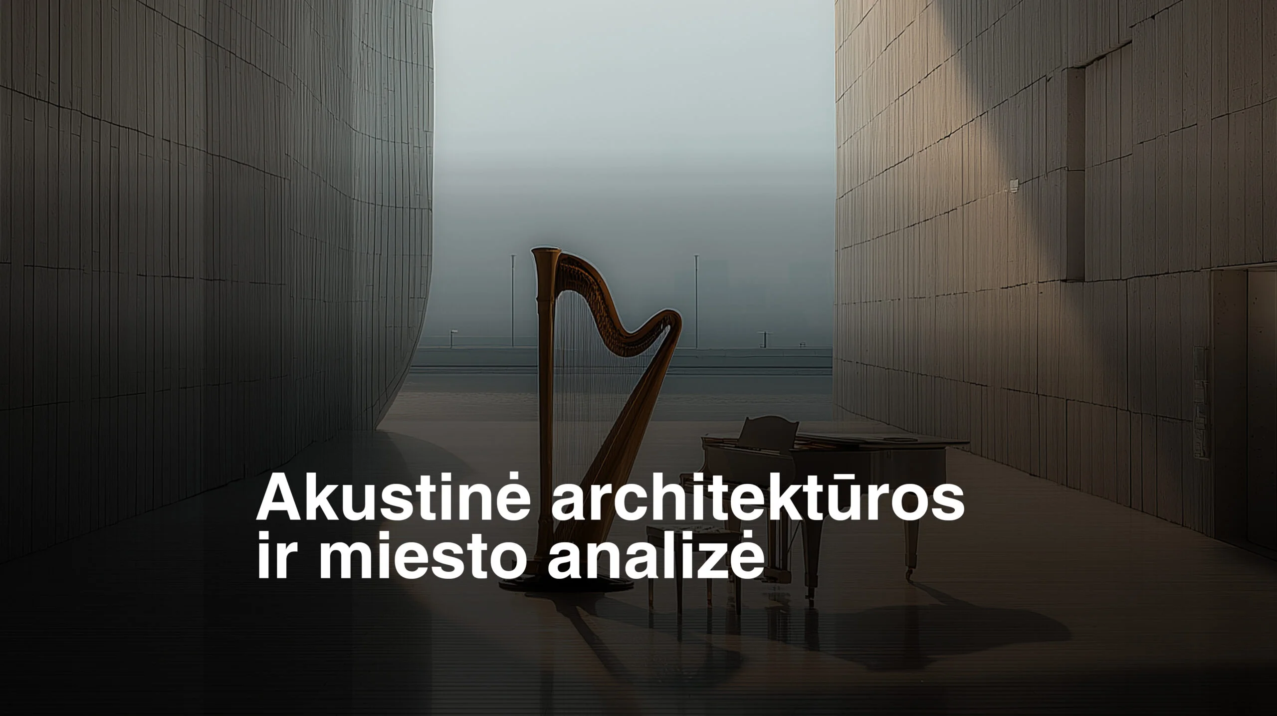 Akustinė architektūros ir miesto analizė: nuo triukšmo kontrolės iki garsinio miesto identiteto 17 akustika miestas scaled