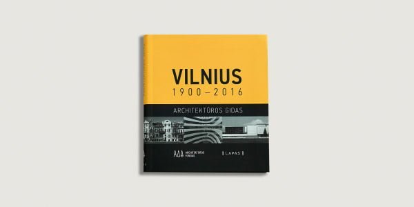 „Vilnius 1900–2016. Architektūros gidas“ (leidykla „Lapas“). <br>Roberto Daškevičiaus nuotr.